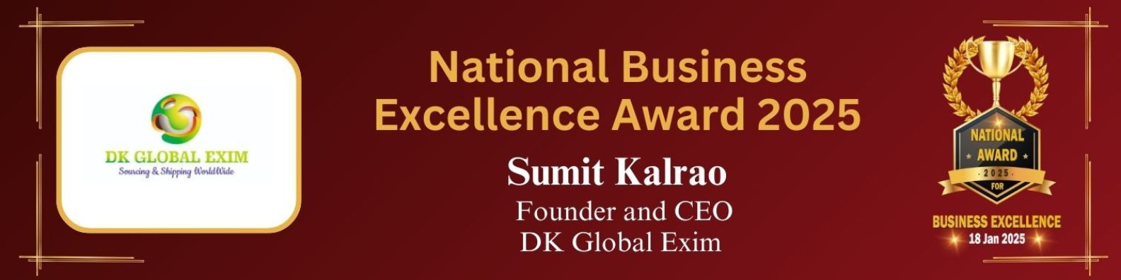 Sumit Kalrao, Founder and CEO of DK Global Exim